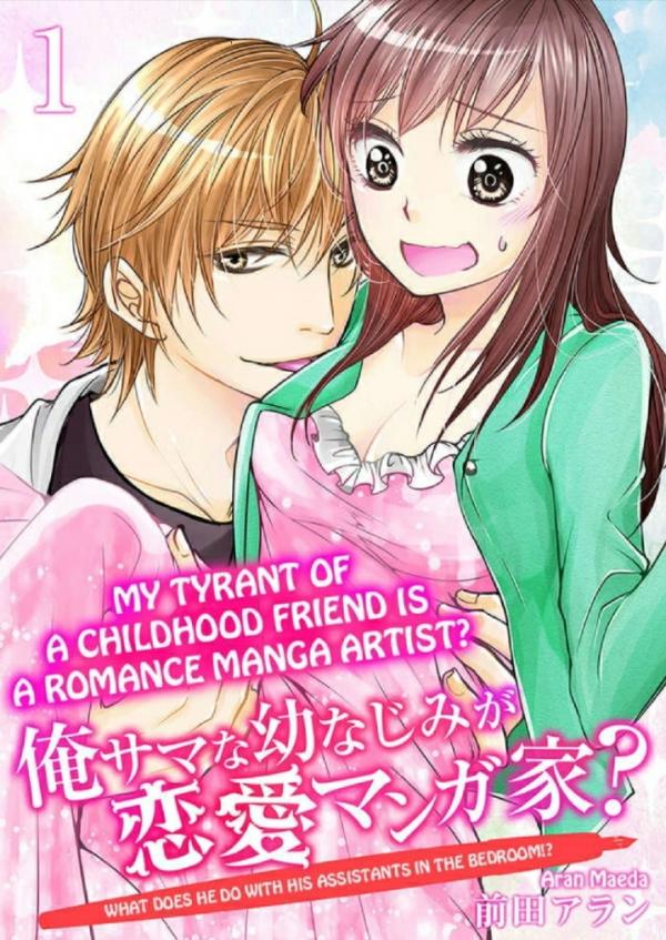 Ore-sama Osananajimi ga Renai Mangaka Assistants wa Bedroom de